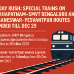 Holiday Rush: Special Trains on Visakhapatnam–SMVT Bengaluru and Bhubaneswar–Yesvantpur Routes Extended Till Dec 29